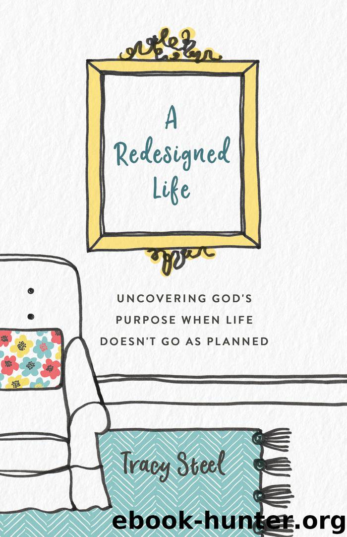 A Redesigned Life by Tracy Steel