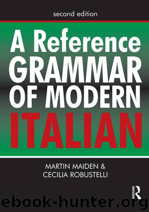 A Reference Grammar of Modern Italian by Maiden Martin; Robustelli Cecilia;
