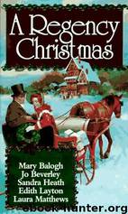 A Regency Christmas VI by Mary Balogh Jo Beverley Sandra Heath Edith Layton Laura Matthews