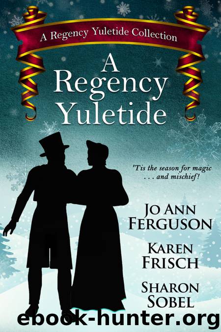 A Regency Yuletide by Sharon Sobel & Karen Frisch & Sharon Sobel