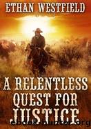 A Relentless Quest for Justice by Ethan Westfield