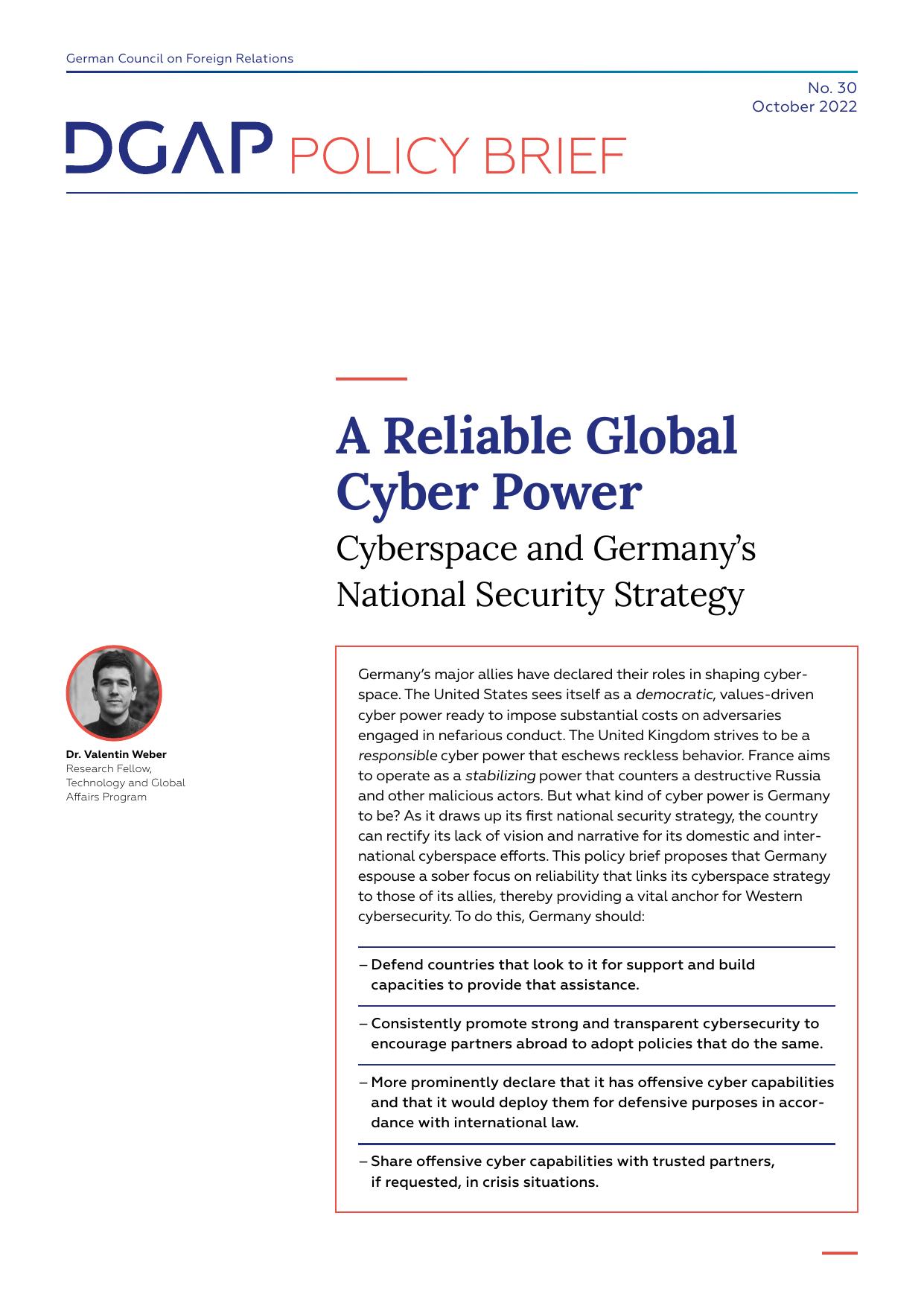 A Reliable Global Cyber Power : Cyberspace and Germanyâs National Security Strategy by Valentin Weber
