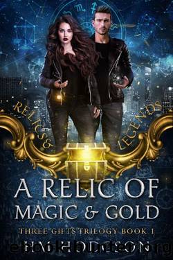 A Relic Of Magic And Gold: Relics and Legends by H.M. Hodgson