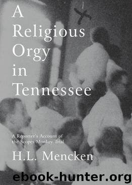 A Religious Orgy in Tennessee by H.L. Mencken
