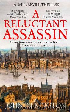 A Reluctant Assassin (Will Revill Thrillers Book 1) by John Pilkington