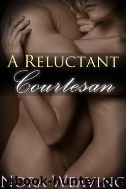 A Reluctant Courtesan (Harem Masters #1) (Harem Masters Series) by Weaving Nora