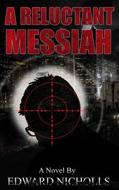 A Reluctant Messiah by Edward Nicholls