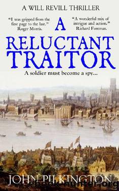 A Reluctant Traitor (Will Revill Thrillers Book 2) by John Pilkington