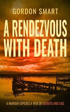 A Rendezvous with Death: A murder exposes a web of secrets and lies. (DI SHAZIA KHAN SERIES Book 1) by Gordon Smart