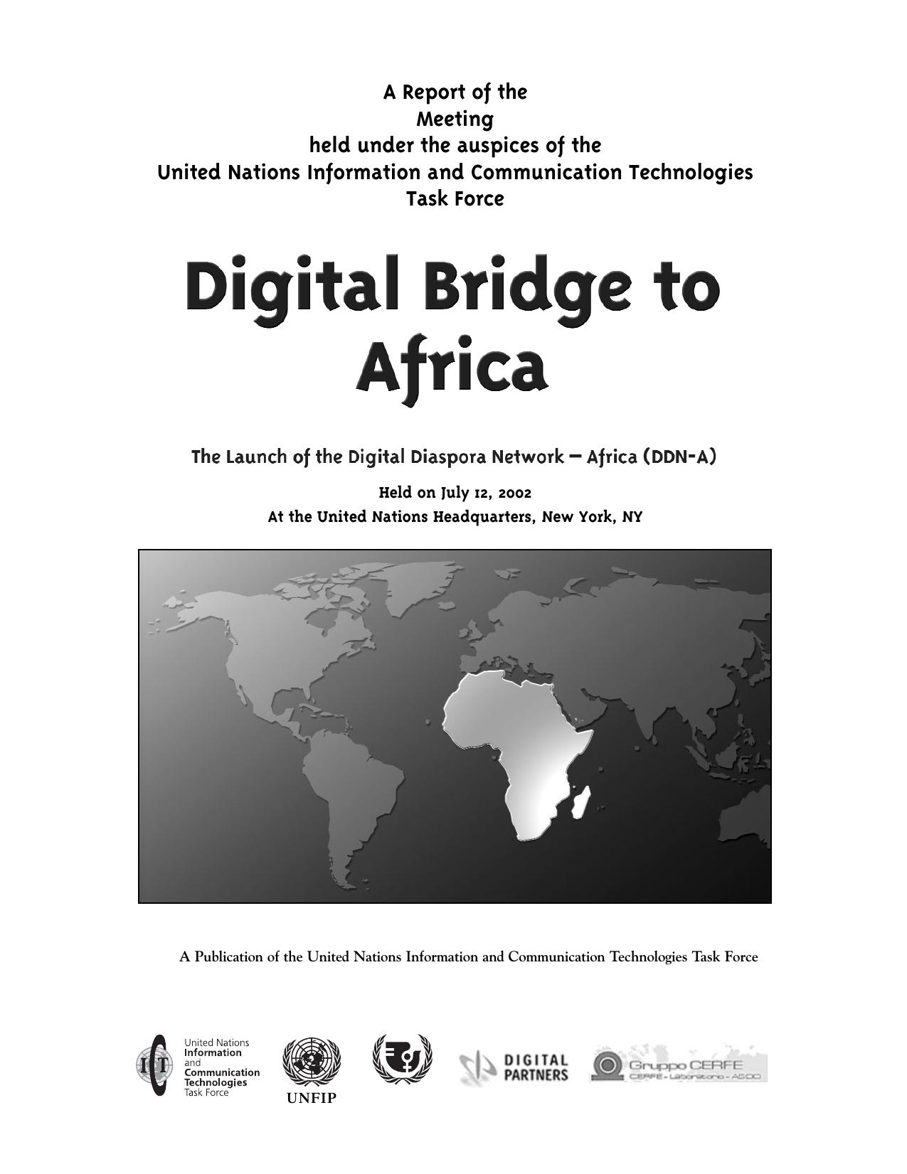 A Report Of The Meeting Held Under The Auspices Of The United Nations Information And Communication Technologies Task Force by United Nations Information and Communication Technologies Task Force UNFIP