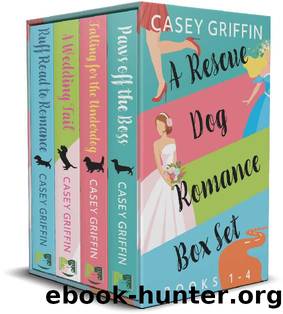 A Rescue Dog Romance Box Set: Romantic Comedy with Mystery and Dogs (Books 1 - 4) by Casey Griffin