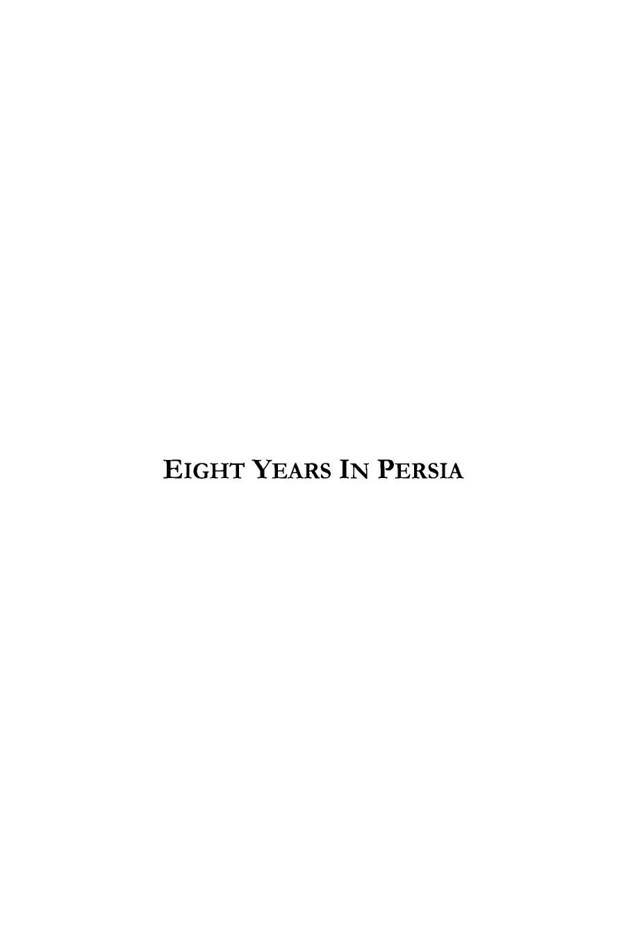 A Residence of Eight Years in Persia Among the Nestorian Christians with Notices of the Muhammedans by Justin Perkins