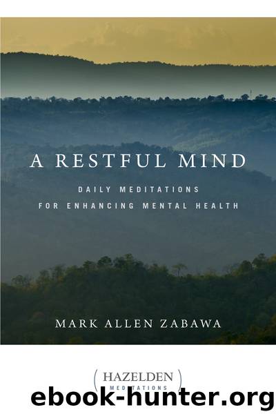 A Restful Mind: Daily Meditations for Enhancing Mental Health by Mark Zabawa