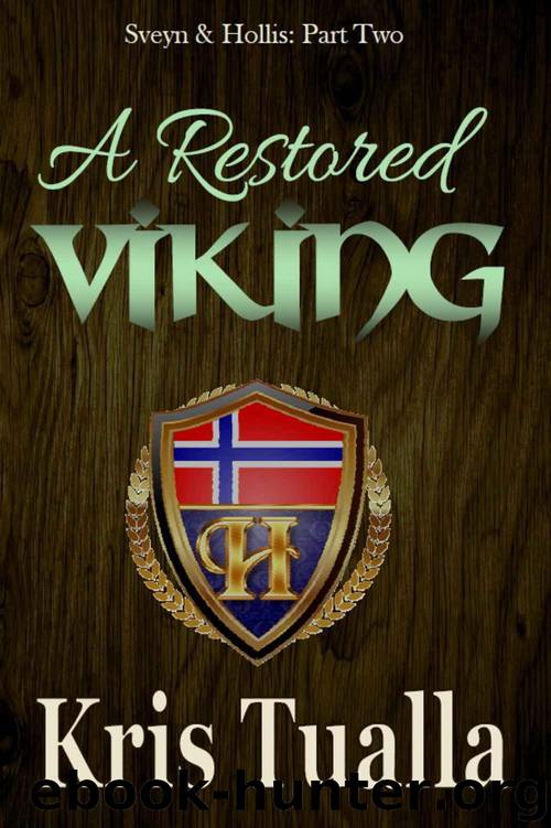 A Restored Viking: Sveyn & Hollis: Part Two (The Hansen Series - Sveyn & Hollis Book 2) by Tualla Kris