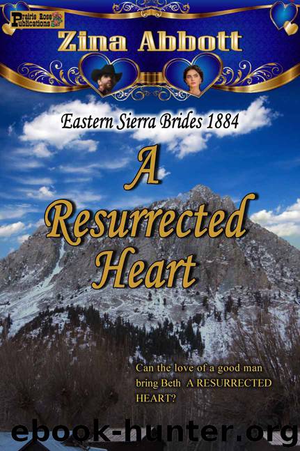 A Resurrected Heart (Eastern Sierra Brides 1884 Book 2) by Zina Abbott