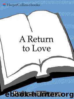A Return to Love: Reflections on the Principles of A Course in Miracles by Williamson Marianne