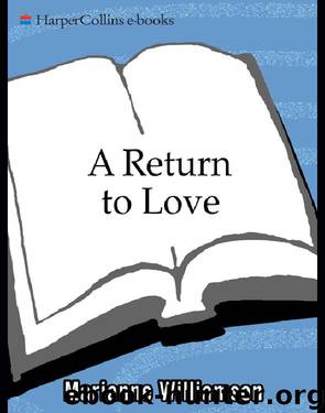 A Return to Love: Reflections on the Principles of a Course in Miracles by Marianne Williamson