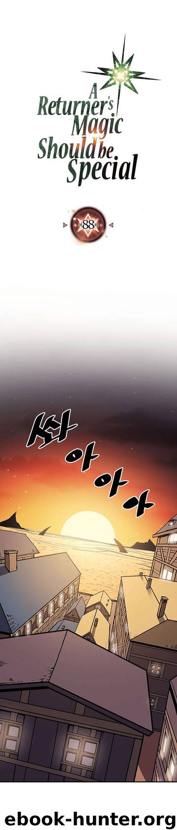 A Returner's Magic Should Be Special \ Chapter 88 by Unknown