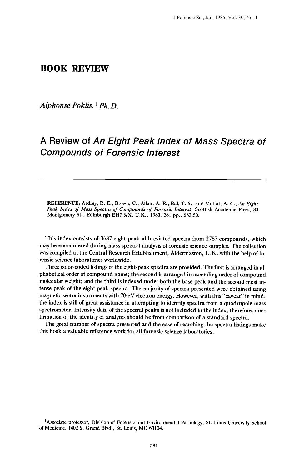 A Review of <i>An Eight Peak Index of Mass Spectra of Compounds of Forensic Interest<i> by Poklis A