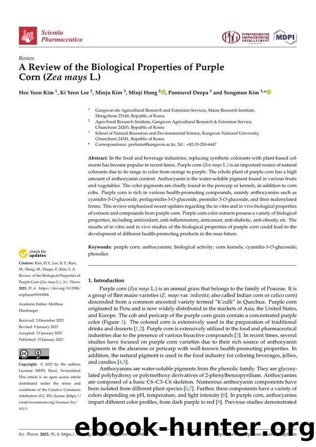 A Review of the Biological Properties of PurpleCorn (Zea mays L.) by Hee Yeon Kim Ki Yeon Lee Minju Kim Minji Hong Ponnuvel Deepa & Songmun Kim