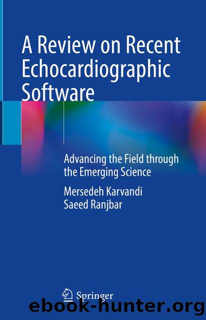 A Review on Recent Echocardiographic Software by Mersedeh Karvandi & Saeed Ranjbar