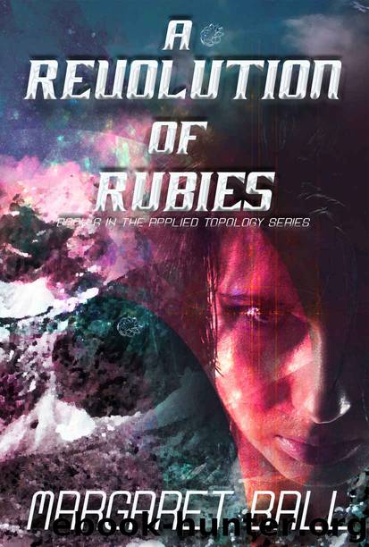 A Revolution of Rubies by Margaret Ball