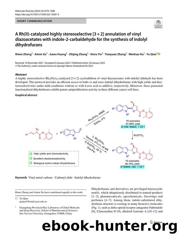 A Rh(II)-catalyzed highly stereoselective [3â+â2] annulation of vinyl diazoacetates with indole-2-carbaldehyde for the synthesis of indolyl dihydrofurans by unknow
