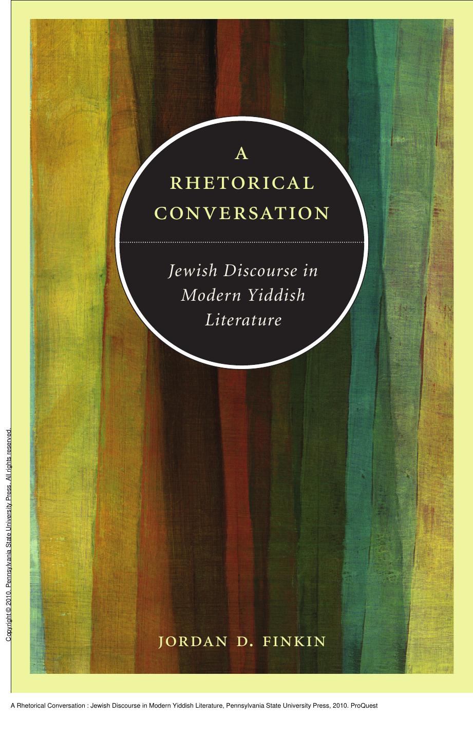 A Rhetorical Conversation : Jewish Discourse in Modern Yiddish Literature by Jordan D. Finkin