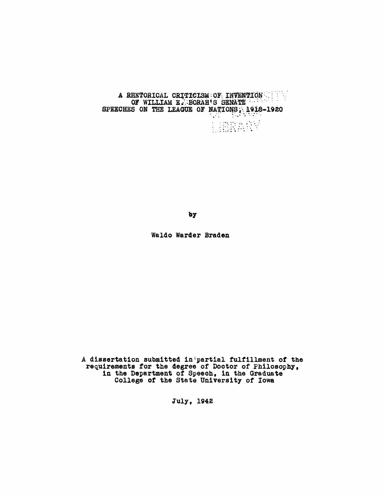 A Rhetorical Criticism of Invention of William E. Borahâs Senate Speeches on the League of Nations, 1918-1920 by Braden