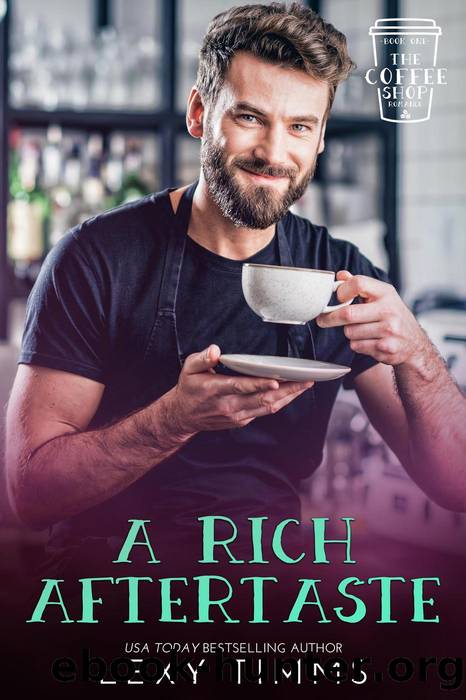A Rich Aftertaste by Lexy Timms