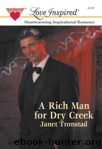 A Rich Man for Dry Creek by Janet Tronstad