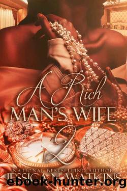 A Rich Man's Wife 2: the Finale by Jessica N. Watkins