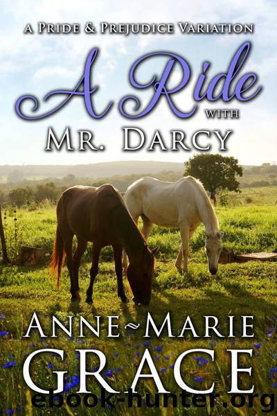 A Ride with Mr. Darcy by Anne-Marie Grace