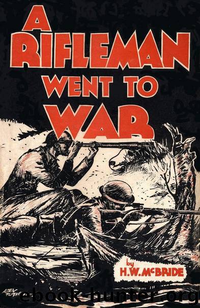 A Rifleman Went to War by H. W. McBride