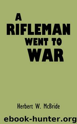 A Rifleman Went to War by Herbert W. McBride