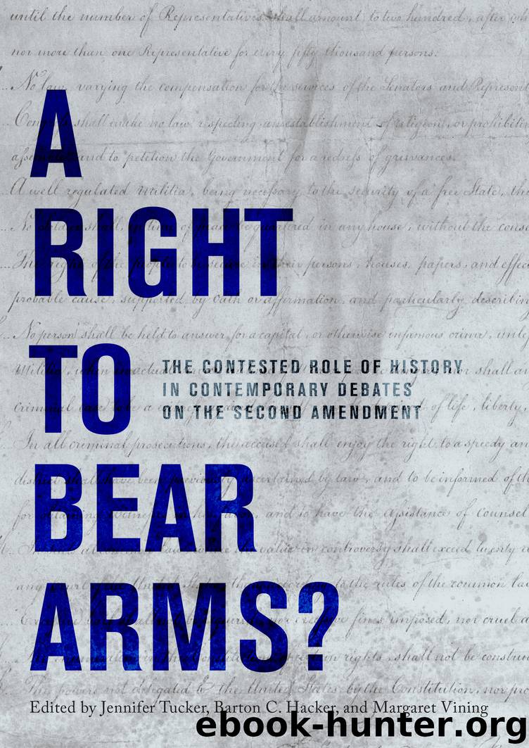 A Right to Bear Arms? by Jennifer Tucker & Barton C. Hacker & Margaret Vining