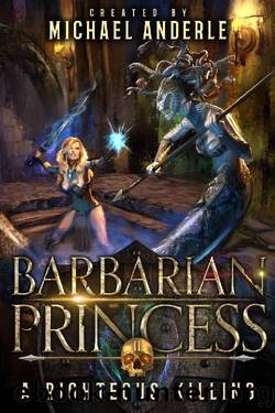 A Righteous Killing (Barbarian Princess Book 2) by Michael Anderle