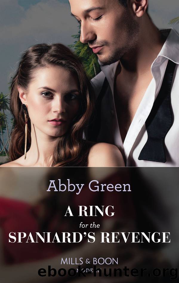 A Ring for the Spaniardâs Revenge by Abby Green