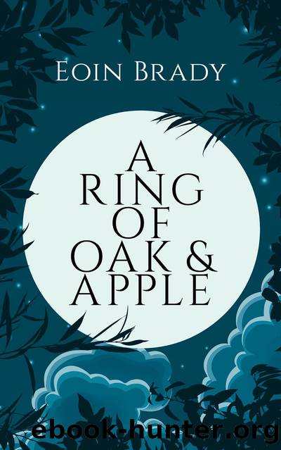 A Ring of Oak and Apple by Eoin Brady
