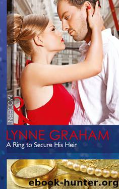A Ring to Secure His Heir by Lynne Graham