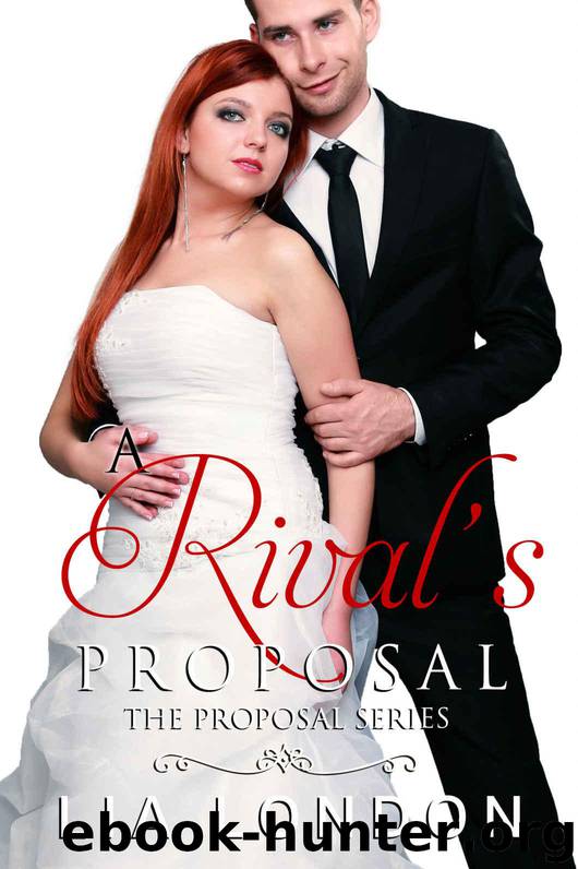 A Rival's Proposal (Proposal Series Novellas Book 3) by London Lia