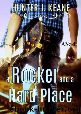 A Rocker and a Hard Place by Keane Hunter J