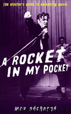 A Rocket in My Pocket: The Hipster's Guide to Rockabilly Music by Max Décharné
