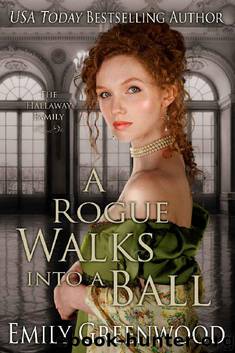 A Rogue Walks into a Ball (The Hallaway Family) by Emily Greenwood
