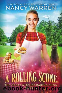 A Rolling Scone: A Culinary Paranormal Cozy Mystery (The Great Witches Baking Show Book 3) by Nancy Warren