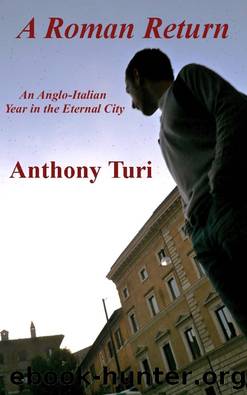 A Roman Return by Anthony Turi