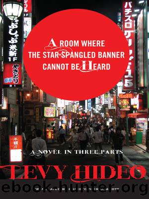 A Room Where the Star-Spangled Banner Cannot Be Heard by Hideo Levy