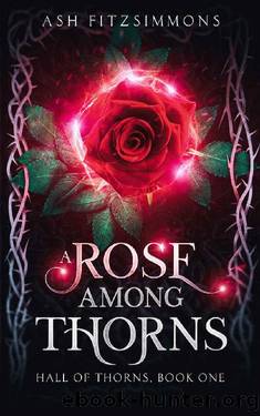 A Rose Among Thorns by Ash Fitzsimmons