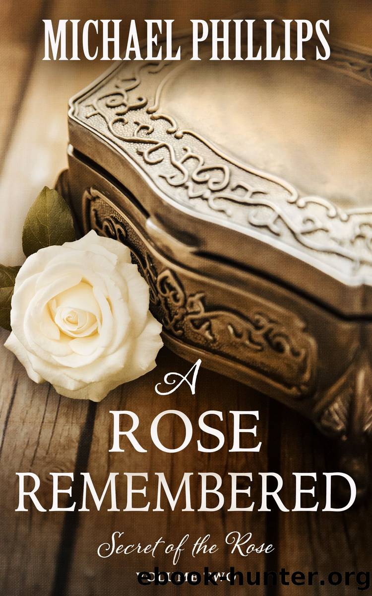 A Rose Remembered by Michael Phillips