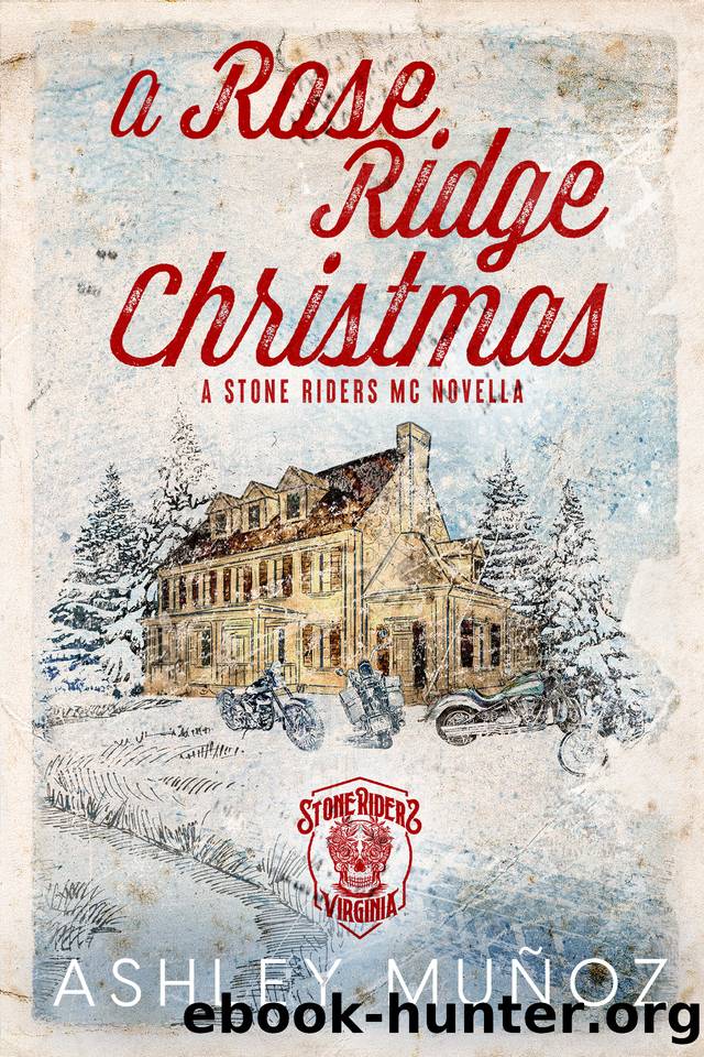 A Rose Ridge Christmas (Stone Riders MC) by Ashley Munoz